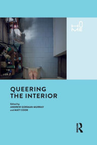 Title: Queering the Interior, Author: Andrew Gorman-Murray