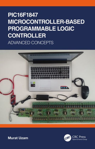 PIC16F1847 Microcontroller-Based Programmable Logic Controller: Advanced Concepts