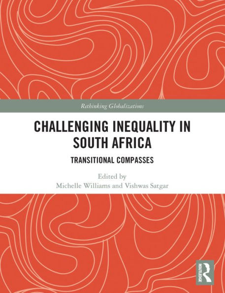 Challenging Inequality in South Africa: Transitional Compasses
