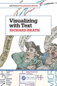 Title: Visualizing with Text, Author: Richard Brath