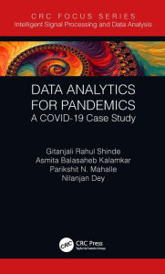 Title: Data Analytics for Pandemics: A COVID-19 Case Study, Author: Gitanjali Rahul Shinde