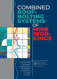 Title: Combined Roof-Bolting Systems of Mine Workings, Author: Volodymyr Bondarenko