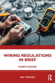 Title: Wiring Regulations in Brief, Author: Ray Tricker