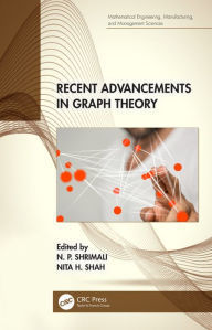 Title: Recent Advancements in Graph Theory, Author: N. P. Shrimali