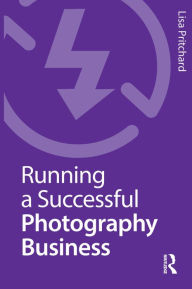 Title: Running a Successful Photography Business, Author: Lisa Pritchard