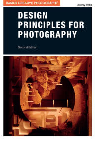 Title: Design Principles for Photography, Author: Jeremy Webb