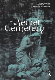 Title: The Secret Cemetery, Author: Doris Francis