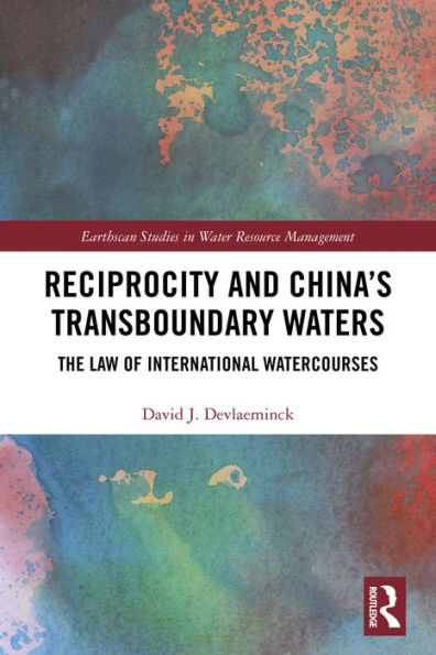 Reciprocity and China's Transboundary Waters: The Law of International Watercourses