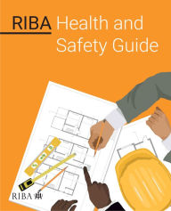 Title: RIBA Health and Safety Guide, Author: Royal Institute of British Architects (RIBA)