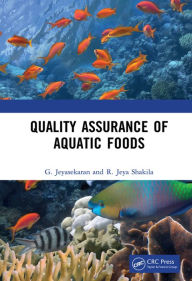 Title: Quality Assurance of Aquatic Foods, Author: G. Jeyasekaran