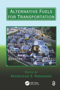 Title: Alternative Fuels for Transportation, Author: A S Ramadhas