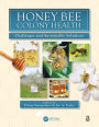 Honey Bee Colony Health: Challenges and Sustainable Solutions