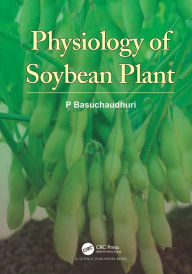 Title: Physiology of Soybean Plant, Author: P Basuchaudhuri