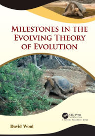 Title: Milestones in the Evolving Theory of Evolution, Author: David Wool