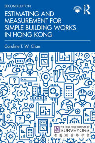 Title: Estimating and Measurement for Simple Building Works in Hong Kong, Author: Caroline T. W. Chan