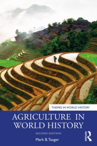 Title: Agriculture in World History, Author: Mark B. Tauger