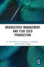 Broodstock Management and Fish Seed Production