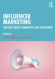 Title: Influencer Marketing: Building Brand Communities and Engagement, Author: Sevil Yesiloglu