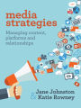 Media Strategies: Managing content, platforms and relationships