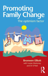 Title: Promoting Family Change: The optimism factor, Author: Louise Mulroney