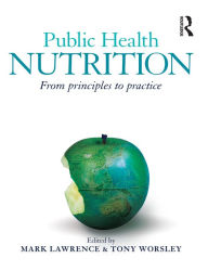 Title: Public Health Nutrition: From principles to practice, Author: Mark Lawrence