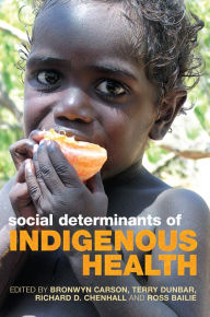 Title: Social Determinants of Indigenous Health, Author: Bronwyn Carson