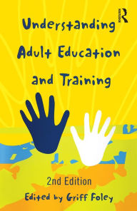 Title: Understanding Adult Education and Training, Author: Griff Foley