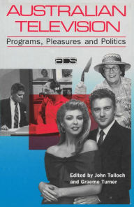 Title: Australian Television: Programs, pleasures and politics, Author: Graeme Turner