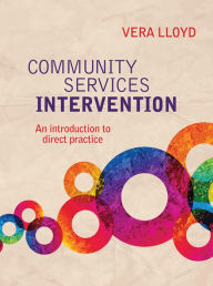 Title: Community Services Intervention: An introduction to direct practice, Author: Vera Lloyd