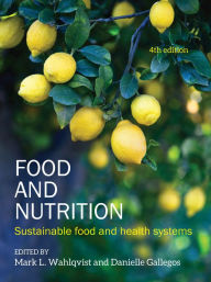 Title: Food and Nutrition: Sustainable food and health systems, Author: Mark L Wahlqvist