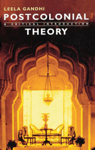 Title: Postcolonial Theory: A critical introduction, Author: Leela Gandhi
