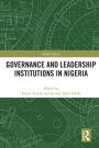 Governance and Leadership Institutions in Nigeria