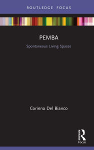 Title: Pemba: Spontaneous Living Spaces, Author: Corinna Del Bianco