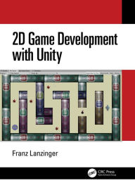 Title: 2D Game Development with Unity, Author: Franz Lanzinger