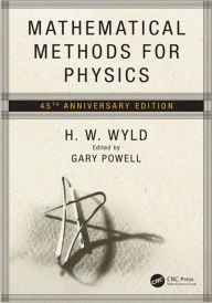 Title: Mathematical Methods for Physics: 45th anniversary edition, Author: H.W. Wyld