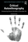 Critical Autoethnography: Intersecting Cultural Identities in Everyday Life