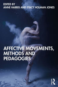 Title: Affective Movements, Methods and Pedagogies, Author: Anne Harris