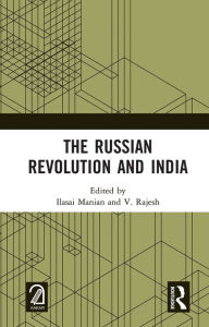 Title: The Russian Revolution and India, Author: Ilasai Manian