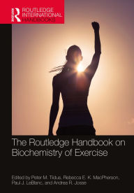 Title: The Routledge Handbook on Biochemistry of Exercise, Author: Peter M. Tiidus