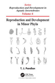 Title: Reproduction and Development in Minor Phyla, Author: T. J. Pandian