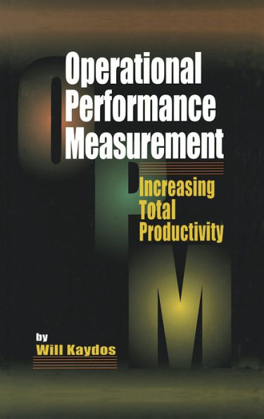 Operational Performance Measurement: Increasing Total Productivity