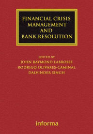 Title: Financial Crisis Management and Bank Resolution, Author: John Raymond LaBrosse