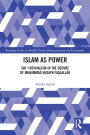 Islam as Power: Shi?i Revivalism in the Oeuvre of Muhammad Husayn Fadlallah