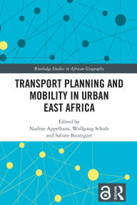 Title: Transport Planning and Mobility in Urban East Africa, Author: Nadine Appelhans