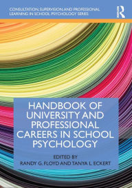 Title: Handbook of University and Professional Careers in School Psychology, Author: Randy G. Floyd