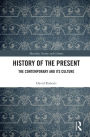 History of the Present: The Contemporary and its Culture