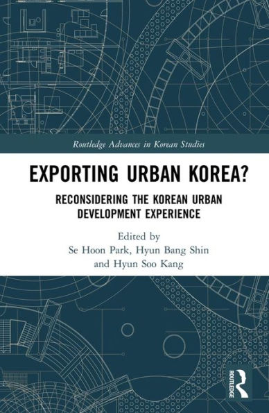 Exporting Urban Korea?: Reconsidering the Korean Urban Development Experience