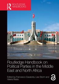 Title: Routledge Handbook on Political Parties in the Middle East and North Africa, Author: Francesco Cavatorta