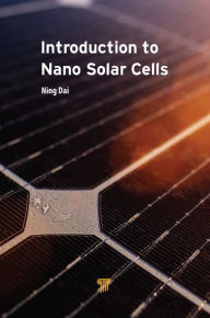 Title: Introduction to Nano Solar Cells, Author: Ning Dai