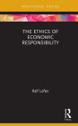 The Ethics of Economic Responsibility